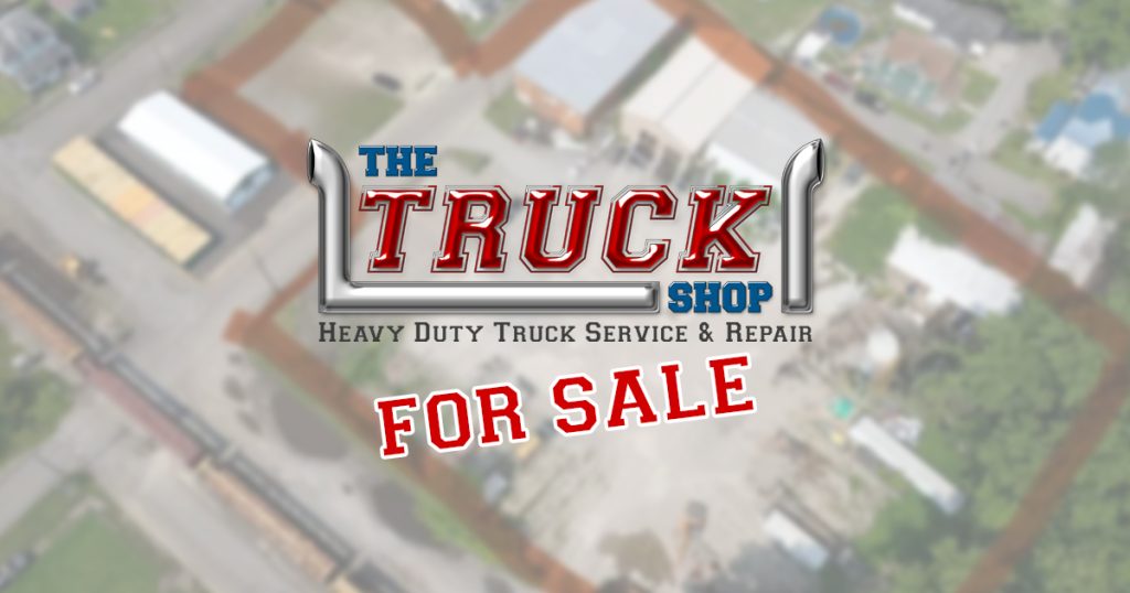 An Incredible Opportunity: The Truck Shop Business, Property, and Equipment Are Now for Sale